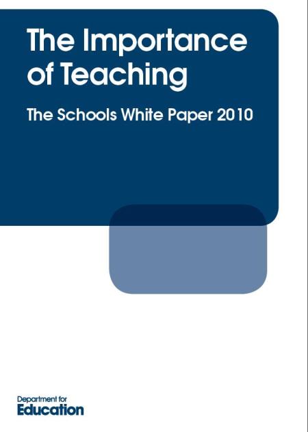 The Schools White Paper 2010 The Schools White Paper 2010