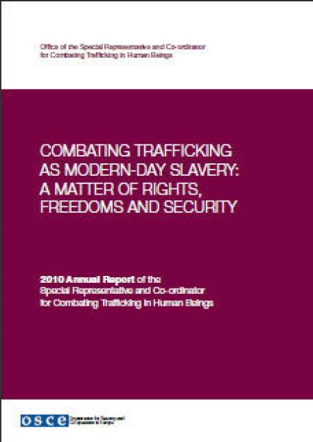 Combating Trafficking as Modern-Day Slavery: A Matter of Rights, Freedoms and Security Combating Trafficking as Modern-Day Slavery: A Matter of Rights, Freedoms and Security