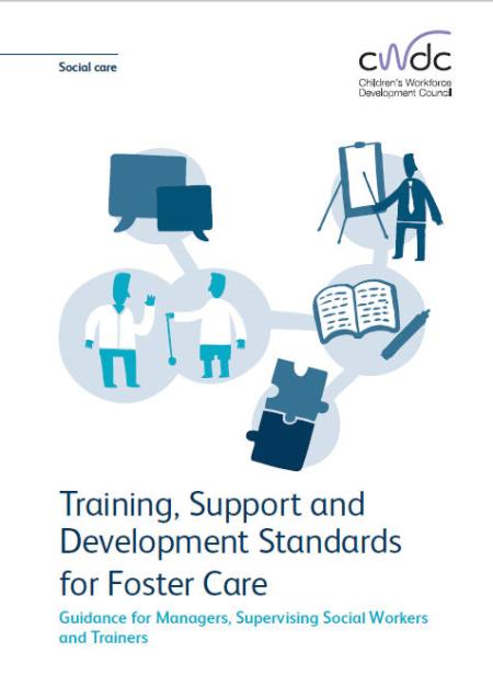 Training, Support and Development Standards for Foster Care Training, Support and Development Standards for Foster Care