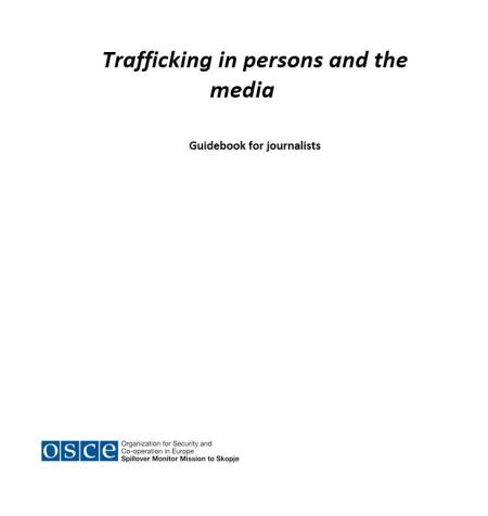Trafficking in persons in the media, Guidebook for journalists Trafficking in persons in the media